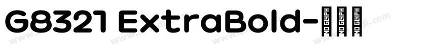 G8321 ExtraBold字体转换
